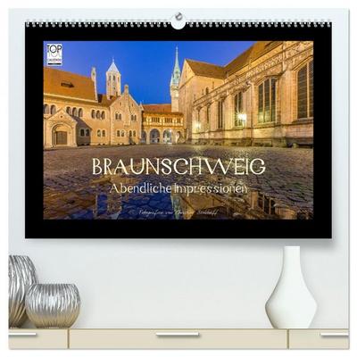 BRAUNSCHWEIG - Abendliche Impressionen (hochwertiger Premium Wandkalender 2026 DIN A2 quer), Kunstdruck in Hochglanz
