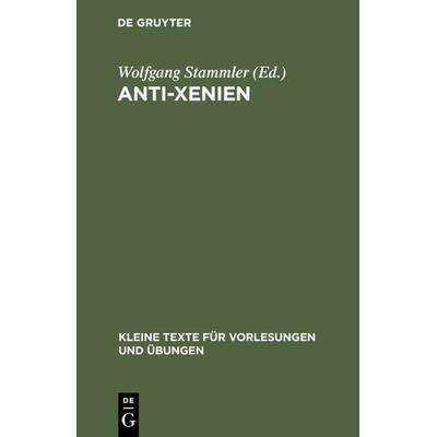 Anti-Xenien, Gebundene Ausgabe von , De Gruyter Oldenbourg, 978-3-11-100061-9