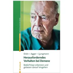 Herausforderndes Verhalten bei Demenz, Fachbücher von Bo Hejlskov Elvén, Iben Ljungmann, Charlotte Agger