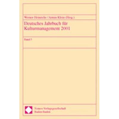 Deutsches Jahrbuch für Kulturmanagement 2001, Taschenbuch von , Nomos, 978-3-7890-7967-2
