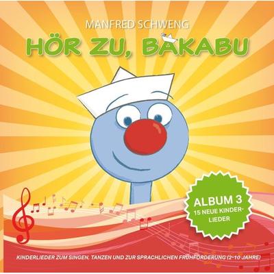 Hör zu, Bakabu - Album 3 - , CD, 9783903300064