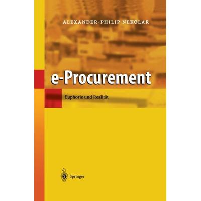 e-Procurement, Taschenbuch von Alexander-Philip Nekolar, Springer Berlin, 978-3-642-62881-8