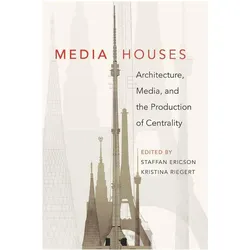 Media Houses, Fachbücher von Kristina Riegert, Staffan Ericson