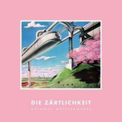 Zärtlichkeit, D: Heimweh Meisterwerke - Die Zärtlichkeit, CD