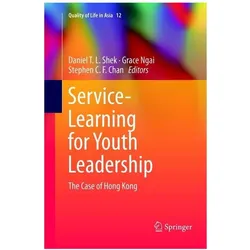 Service-Learning for Youth Leadership, Fachbücher von Daniel T. L. Shek, Grace Ngai, Stephen C. F. Chan