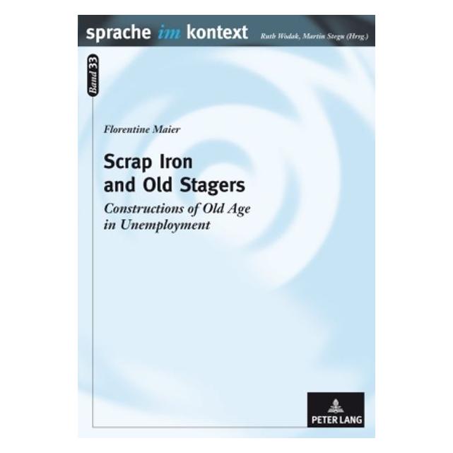 Peter Lang Scrap Iron and Old Stagers (Englisch, Softcover, Florentine Maier) (56032313)