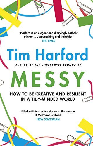 Tim Harford - Messy: How to Be Creative and Resilient in a Tidy-Minded World - Preis vom 09.10.2026 07:28:09 h