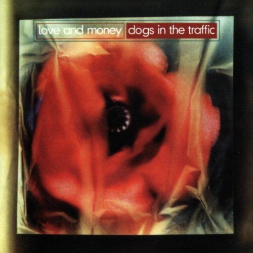 Love & Money - Dogs in the Traffic - Preis vom 11.10.2026 03:10:56 h