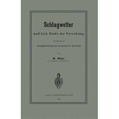 Schlagwetter und kein Ende der Forschung, Taschenbuch von B. Otto, Springer Berlin, 978-3-662-33461-4