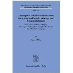 Aufsteigende Sicherheiten einer GmbH im System von Kapitalerhaltungs- und Solvenzschutzrecht, Fachbücher von Nicolas Schlüter