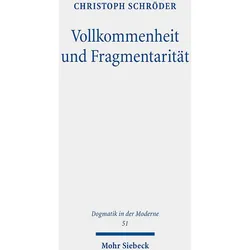 Vollkommenheit und Fragmentarität, Fachbücher von Christoph Schröder