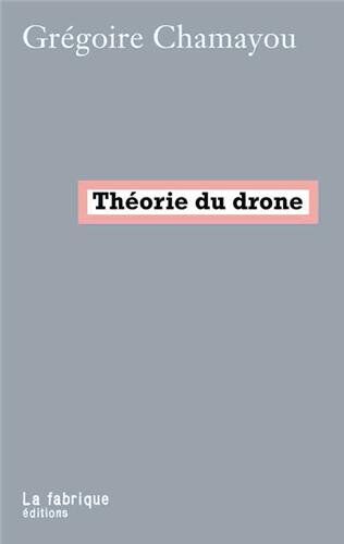 Grégoire Chamayou - Théorie du drone - Preis vom 07.10.2026 11:45:10 h