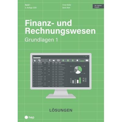 Finanz- und Rechnungswesen - Grundlagen 1 (Print inkl. digitaler Ausgabe, Neuauflage 2026), Taschenbuch von Ernst Keller,Boris Rohr, Hep verlag,