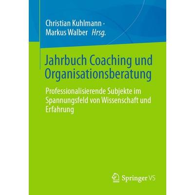 Jahrbuch Coaching und Organisationsberatung, Taschenbuch von , Springer Fachmedien Wiesbaden GmbH, 978-3-658-27270-8