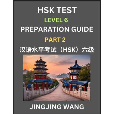 HSK Test Level 6 Course Preparation Guide (Part 2)- A Beginner's Course Study Material to Self-learn Mandarin Chinese Characters, Words, Example
