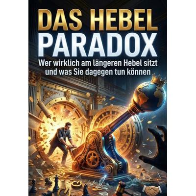 Hebel Paradox, Taschenbuch von Florian Kessler, Epubli, 978-3-565-23455-4