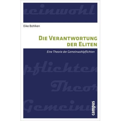 Die Verantwortung der Eliten, Taschenbuch von Eike Bohlken, Campus, 978-3-593-39380-3
