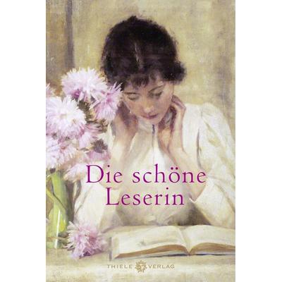 Die schöne Leserin, Gebundene Ausgabe von Nina Merian, Thiele Verlag, 978-3-85179-585-1