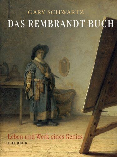 Gary Schwartz - Das Rembrandt Buch: Leben und Werk eines Genies - Preis vom 09.10.2026 07:28:09 h