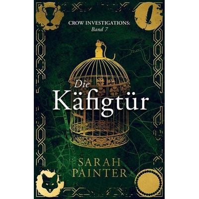 Die Käfigtür, Taschenbuch von Sarah Painter, Tolino media, 978-3-7579-6272-2
