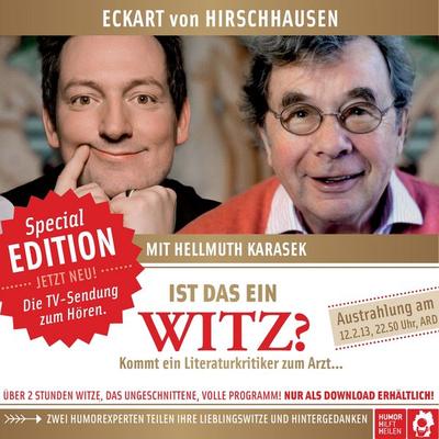 Ist das ein Witz? Kommt ein Literaturkritiker zum Arzt ... - Eckart von Hirschhausen,Hellmuth Karasek, Audio, 4064066967000