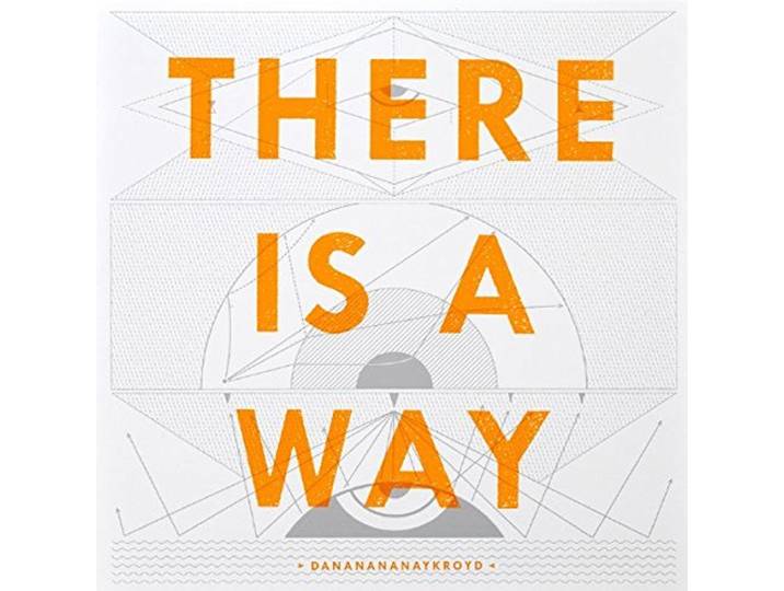 Dananananaykroyd - There Is A Way