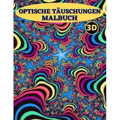 OPTISCHE TÄUSCHUNGEN MALBUCH, Taschenbuch von Mc Golden, Independently Published