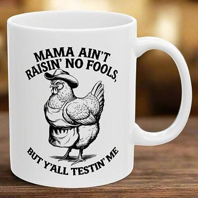 Lustige Geschenktasse für Mama – „Mama erzieht keine Narren" – Western-Hühnchen-Keramiktasse als Überraschung zum Muttertag