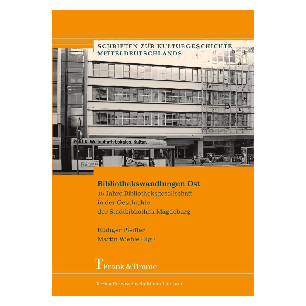 Frank & Timme Bibliothekswandlungen Ost (Deutsch, Softcover, Martin Wiehle, Rüdiger Pfeiffer) (55190082)