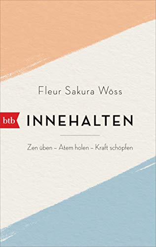 Wöss, Fleur Sakura - Innehalten: Zen üben – Atem holen – Kraft schöpfen - Preis vom 09.10.2026 07:28:09 h