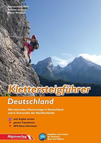 Axel Jentzsch-Rabl - Klettersteigführer Deutschland: Alle lohnenden Klettersteige in Deutschland und in Grenznähe der Nachbarländer - Preis vom 09.10.2026 07:28:09 h