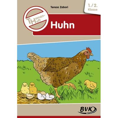 Themenheft Huhn, Geheftet von Teresa Zabori, BVK Buch Verlag Kempen GmbH, 978-3-96520-104-0