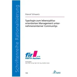 Typologie zum lebenszyklusorientierten Management unternehmensinterner Communitys, Fachbücher von Marcel Schwartz