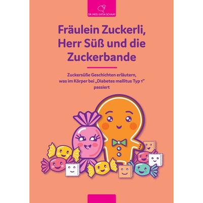 Fräulein Zuckerli, Herr Süß und die Zuckerbande, Gebundene Ausgabe von Katja Schaaf, Tredition, 978-3-347-51262-7