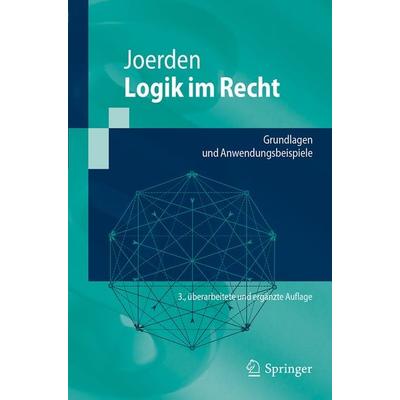 Logik im Recht, Taschenbuch von Jan C. Joerden, Springer Berlin, 978-3-662-55963-5