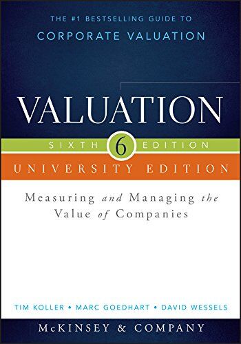 McKinsey & Company Inc - Valuation: Measuring and Managing the Value of Companies (Wiley Finance) - Preis vom 09.10.2026 07:28:09 h