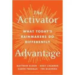 The Activator Advantage, Sachbücher von Ted McKenna, Matthew Dixon, Rory Channer, Karen Freeman