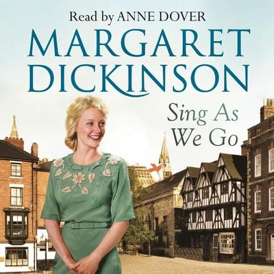 Sing As We Go - Margaret Dickinson, Audio, 9781447258216