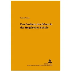 Das Problem des Bösen in der Hegelschen Schule, Fachbücher von Tomás Vocka