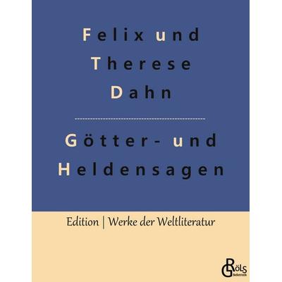 Germanische Götter- und Heldensagen, Taschenbuch von Felix und Therese Dahn, Gröls Verlag, 978-3-96637-030-1