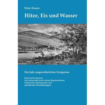 Hitze, Eis und Wasser, Taschenbuch von Peter Essner, Epubli, 978-3-7549-2503-4