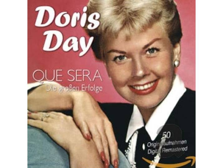 Doris Day - Que Sera - Die Grossen Erfolge