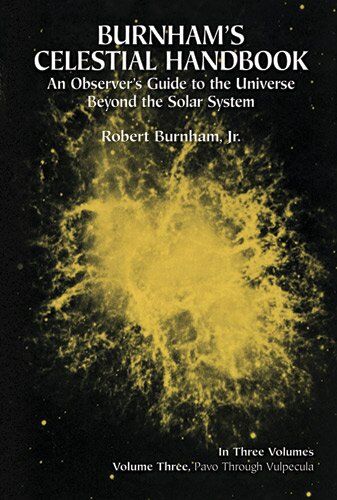 ROBERT BURNHAM - Burnham's Celestial Handbook, Volume Three: An Observer's Guide to the Universe Beyond the Solar System: 3 - Preis vom 13.10.2026 11:25:28 h