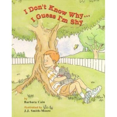 I Don't Know Why...I Guess I'm Shy, Gebundene Ausgabe von Barbara S. Cain, American Psychological Association, 978-1-55798-596-5
