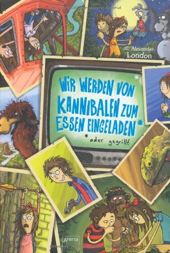 London, C. Alexander - Wir werden von Kannibalen zum Essen eingeladen - oder gegrillt: Ein noch unfreiwilligeres Abenteuer - Preis vom 17.10.2026 19:25:27 h