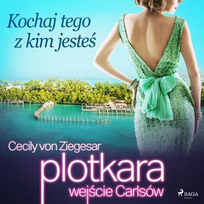 Plotkara: Wejście Carlsów 4: Kochaj tego z kim jesteś - Cecily Ziegesar, Audio, 9788726695786