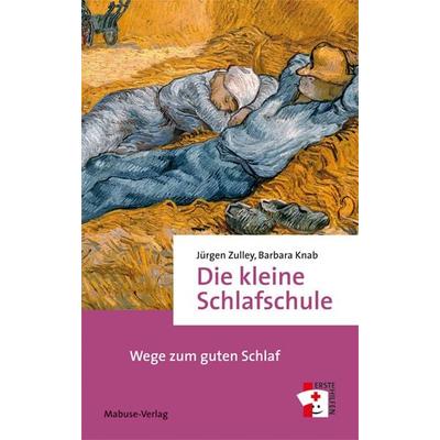 Die kleine Schlafschule, Taschenbuch von Jürgen Zulley,Barbara Knab, Mabuse, 978-3-86321-284-1