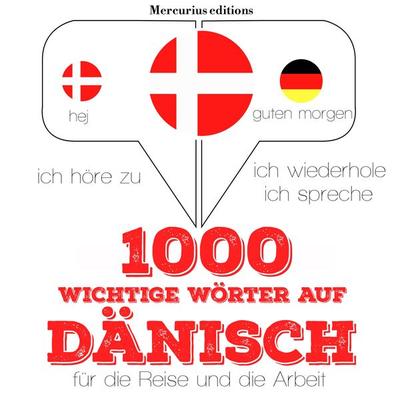 1000 wichtige Wörter auf Dänisch für die Reise und die Arbeit - JM Gardner, Audio, 9782821117723
