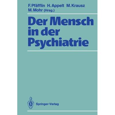 Der Mensch in der Psychiatrie, Taschenbuch von , Springer Berlin, 978-3-642-74102-9