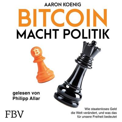 Bitcoin macht Politik - Aaron Koenig, Audio, 9783959727341